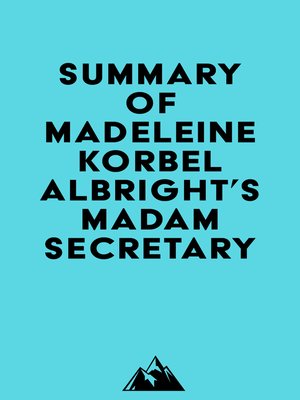 cover image of Summary of Madeleine Korbel Albright's Madam Secretary